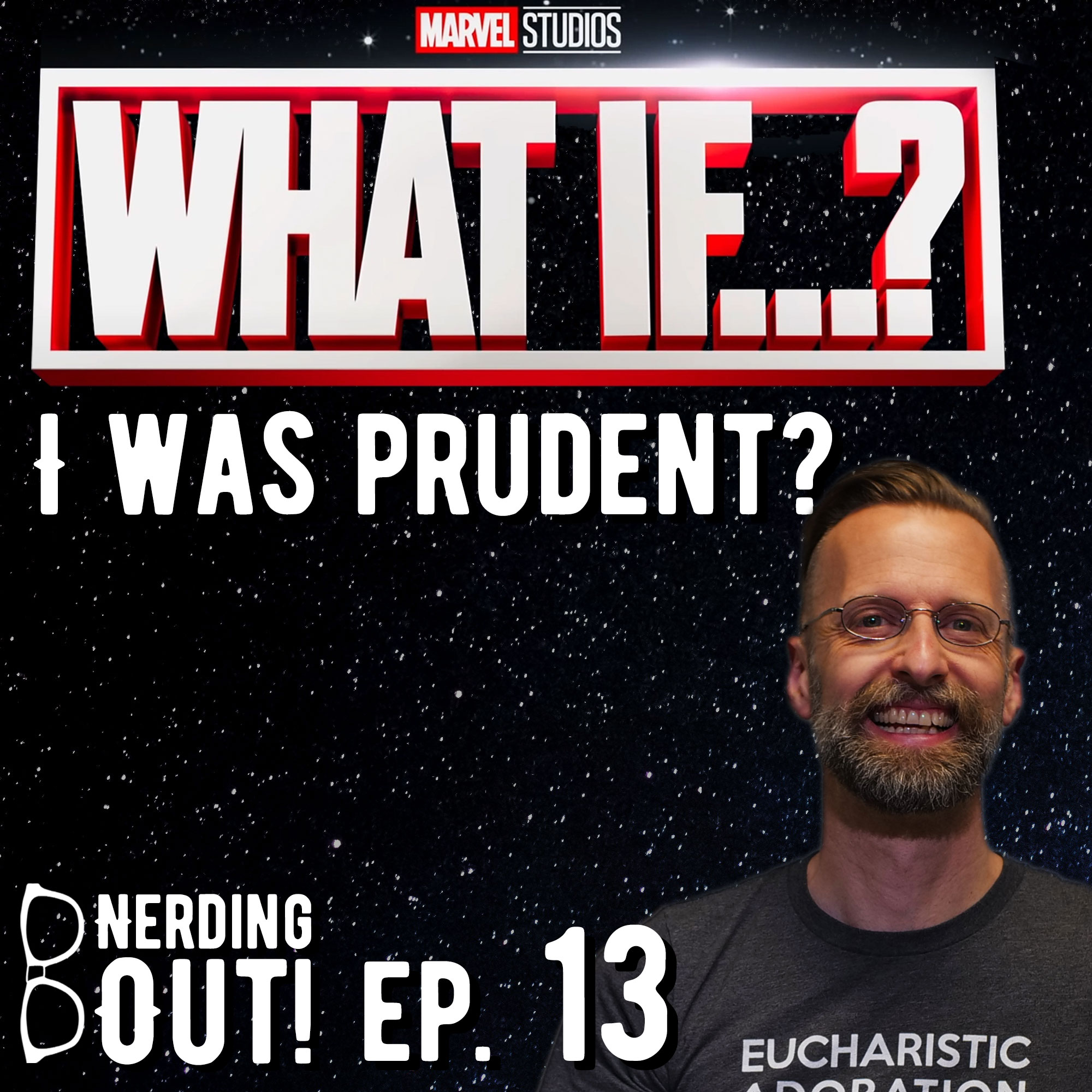 The Multiverse and Free Will, A Catholic What If – Nerding Out ep 13