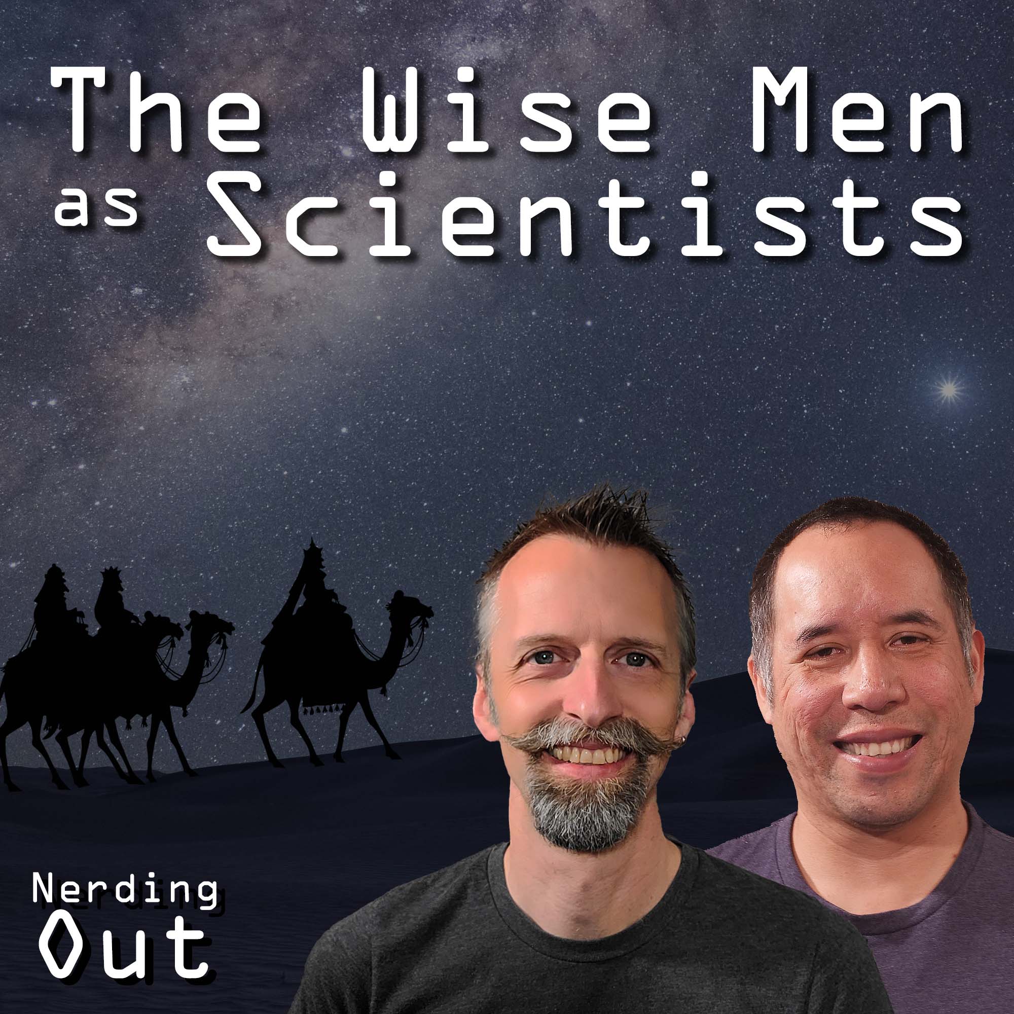 How the Wise Men Used Science to Locate the Christ! – Nerding Out ep26