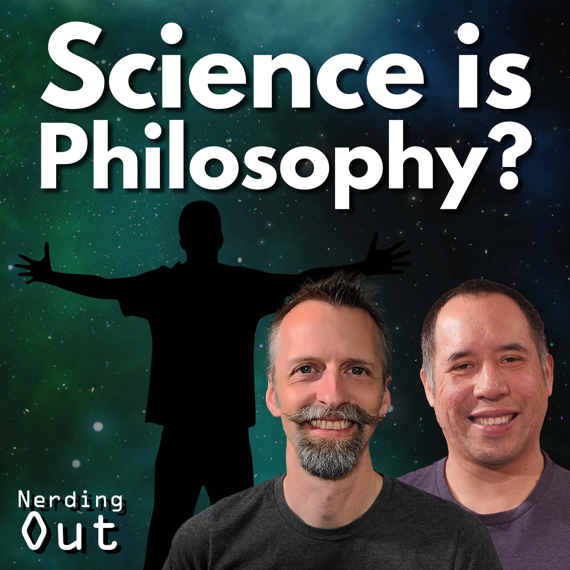 Are Scientists Also Philosophers? – Nerding Out ep28